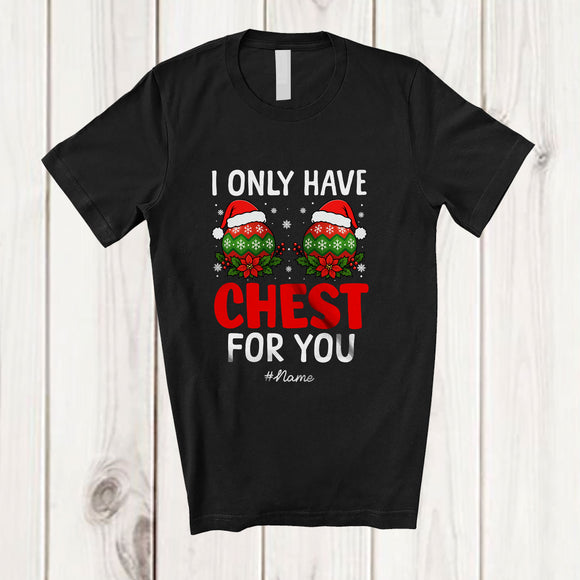 MacnyStore - Personalized Custom Name I Only Have Chest For You; Joyful Christmas Ornaments; Couple Family T-Shirt