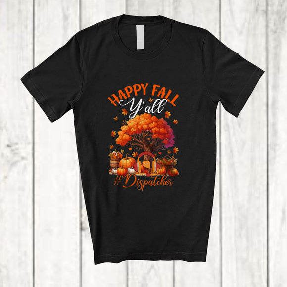 MacnyStore - Happy Fall Y'all Dispatcher; Proud Thanksgiving Autumn Tree Pumpkin Dispatcher; Jobs Group T-Shirt