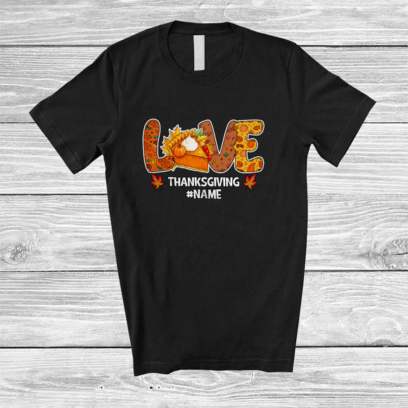 MacnyStore - Personalized Custom Name LOVE Thanksgiving; Lovely Fall Autumn Pumpkin Pie; Friends Family T-Shirt