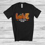 MacnyStore - Personalized Custom Name LOVE Thanksgiving; Lovely Fall Autumn Pumpkin; Friends Family T-Shirt