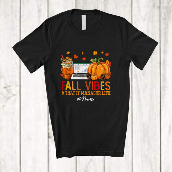 MacnyStore - Personalized Custom Name Fall Vibes & That IT Manager; Proud Thanksgiving Autumn Jobs T-Shirt