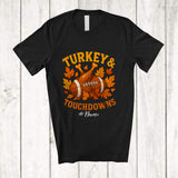 MacnyStore - Personalized Custom Name Turkey & Touchdowns; Amazing Thanksgiving Fall Football Player T-Shirt