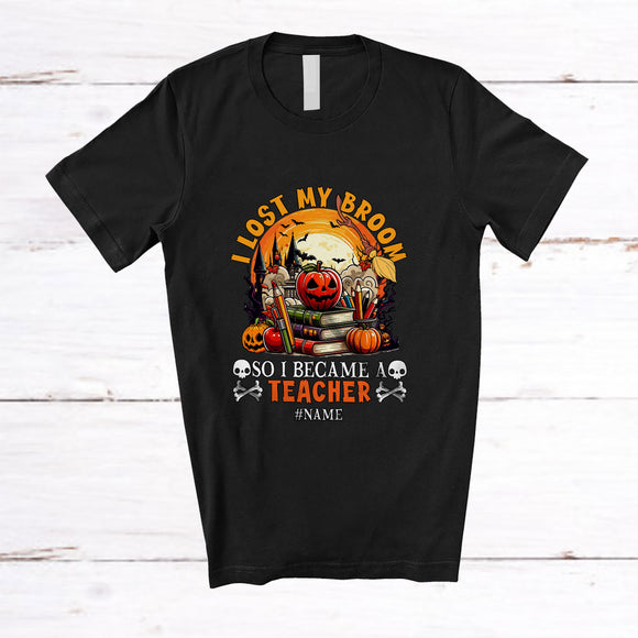 MacnyStore - Personalized Custom Name I Lost My Broom Teacher; Scary Halloween Moon Jobs Witch T-Shirt