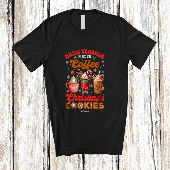 MacnyStore - Personalized Custom Name Music Teacher Runs On Christmas Cookies Coffee; Joyful Baking Jobs T-Shirt