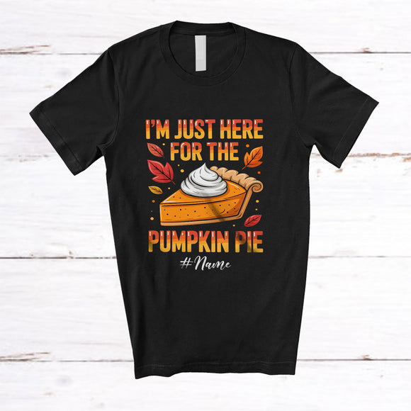 MacnyStore - Personalized Custom Name Here For The Pumpkin Pie; Humorous Thanksgiving Fall Family T-Shirt