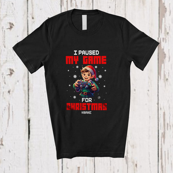 MacnyStore - Personalized Custom Name I Paused My Game For Christmas; Humorous Elf Gaming Gamer T-Shirt