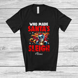 MacnyStore - Personalized Custom Name Who Made Santa's Sleigh; Humorous Christmas Santa Welders T-Shirt
