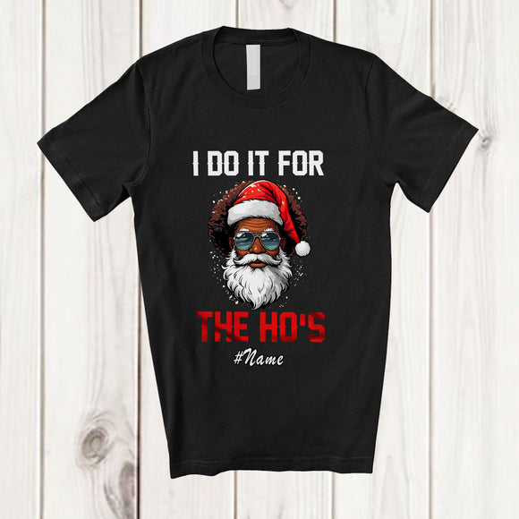 MacnyStore - Personalized Custom Name I Do It For Ho's; Joyful Christmas Black Afro Santa Sunglasses Face T-Shirt