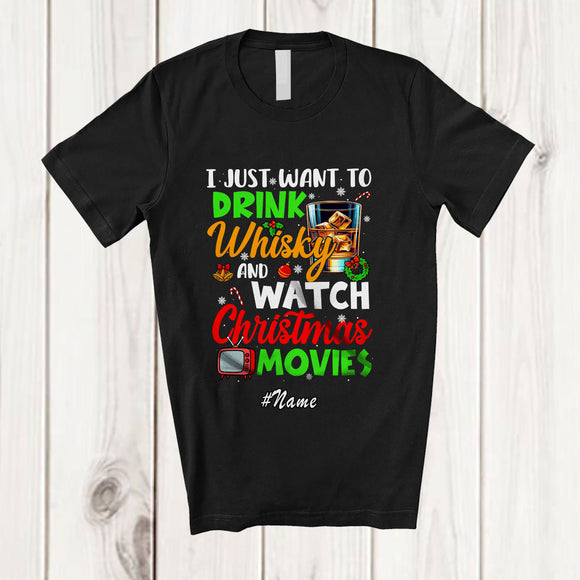 MacnyStore - Personalized Custom Name Want To Drink Whisky Watch Christmas Movies; Amusing Drinking T-Shirt