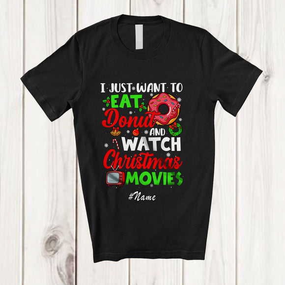 MacnyStore - Personalized Custom Name Want To Eat Donut Watch Christmas Movies; Amusing Family T-Shirt