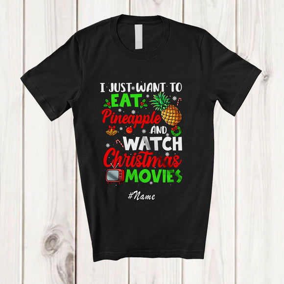 MacnyStore - Personalized Custom Name Want To Eat Pineapple Watch Christmas Movies; Amusing Family T-Shirt