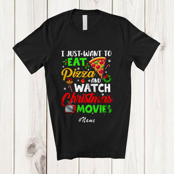 MacnyStore - Personalized Custom Name Want To Eat Pizza Watch Christmas Movies; Amusing Family T-Shirt