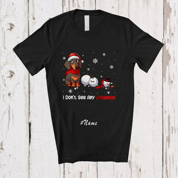 MacnyStore - Personalized Custom Name Don't See Any Snowman; Lovely Christmas Naughty Dachshund Damage T-Shirt