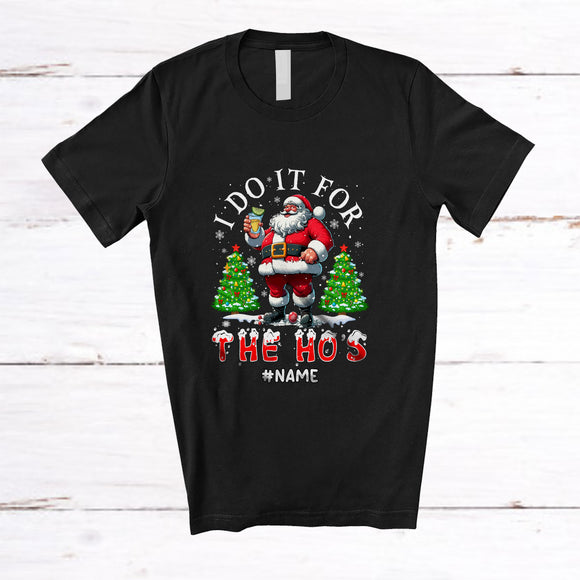 MacnyStore - Personalized I Do It For The Ho's; Cheerful Christmas Custom Name Santa Drinking Tequila; Drunker T-Shirt