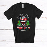 MacnyStore - Personalized I Do It For The Ho's; Cheerful Christmas Custom Name Santa Drinking Tequila; Drunker T-Shirt
