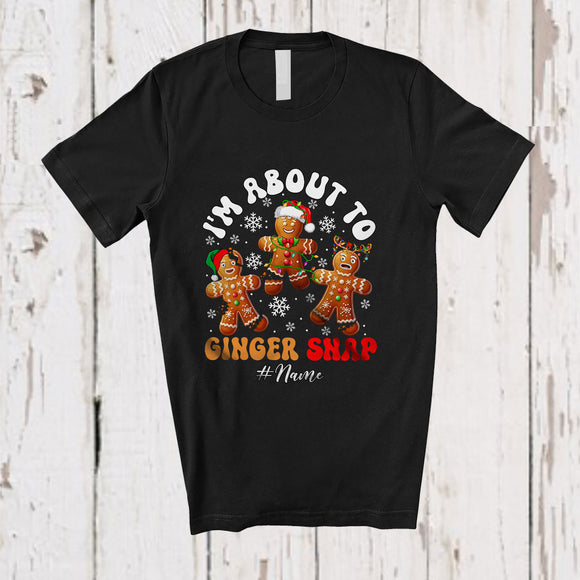 MacnyStore - Personalized Custom Name About To Ginger Snap; Merry Christmas Three Gingerbread; Baker T-Shirt