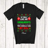MacnyStore - Personalized Custom Name If You Like My Ornaments; Merry Christmas Sweater Adult Women Family T-Shirt