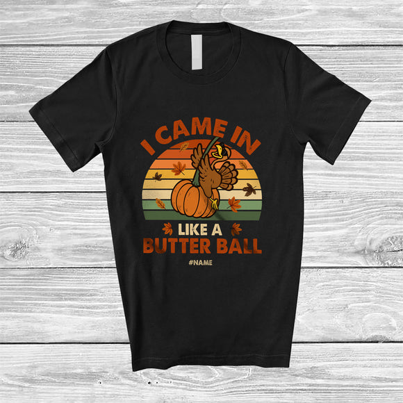 MacnyStore - Personalized Custom Name Retro Came In Like A Butter Ball; Happy Thanksgiving Turkey Hanging T-Shirt