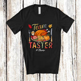 MacnyStore - Personalized Custom Name Team Taster; Humorous Thanksgiving Dinner Roast Turkey; Family T-Shirt