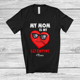 MacnyStore - Personalized Custom Name My Mom Is My Valentine; Awesome Heart Sunglasses; Boys Family T-Shirt