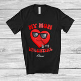 MacnyStore - Personalized Custom Name My Mom Is My Valentine; Adorable Heart Sunglasses; Girls Family T-Shirt