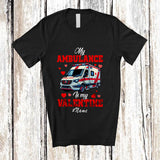MacnyStore - Personalized Custom Name My Ambulance Is My Valentine; Amusing Ambulance Driver Hearts T-Shirt