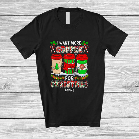 MacnyStore - Personalized Custom Name I Want More Coffee For Christmas; Amusing Santa Coffee Family T-Shirt