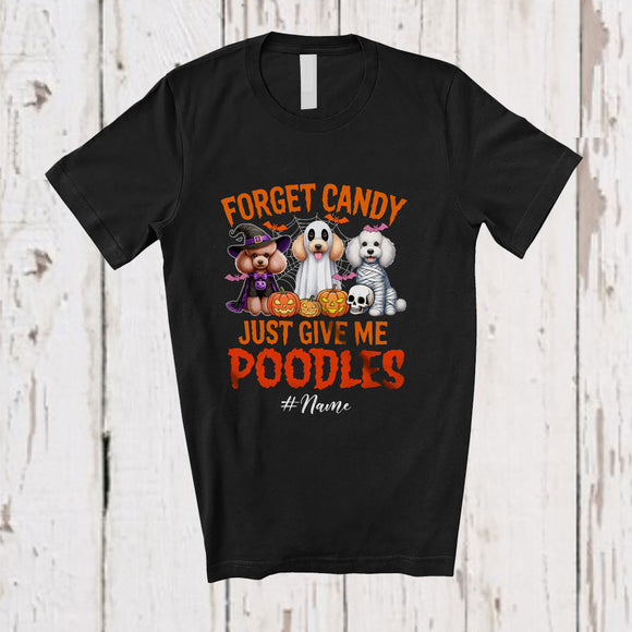 MacnyStore - Personalized Custom Name Forget Candy Give Me Poodles; Lovely Halloween Three Poodles Owner T-Shirt