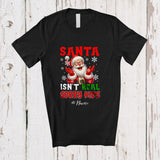 MacnyStore - Personalized Custom Name Santa Isn't Real Sorry Kids; Humorous Christmas Santa; Adult Family T-Shirt