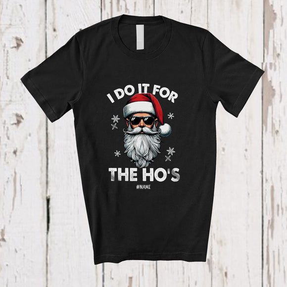 MacnyStore - Personalized Custom Name I Do It For The Ho's; Amazing Christmas Santa Face Adult; Pajama Family T-Shirt