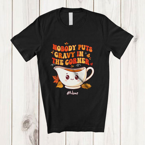 MacnyStore - Personalized Custom Name Nobody Puts Gravy In The Corner; Humorous Thanksgiving Dinner Family T-Shirt