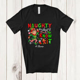 MacnyStore - Personalized Custom Name Naughty And I Know It; Humorous Christmas Santa Elf Lover T-Shirt
