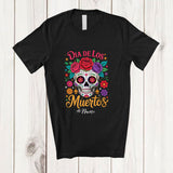 MacnyStore - Personalized Custom Name Dia De Los Muertos; Floral Flower Sugar Skull; Mexican Proud Family T-Shirt