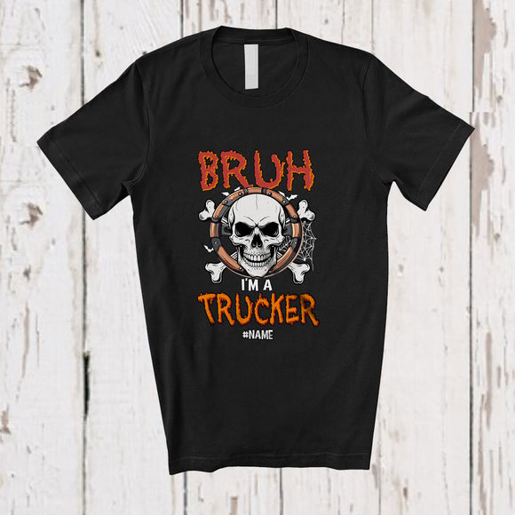 MacnyStore - Personalized Custom Name Bruh I'm A Trucker; Scary Halloween Trucker Skull Crossbone; Family T-Shirt
