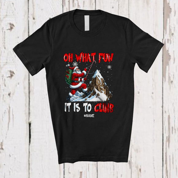 MacnyStore - Personalized Custom Name It Is To Climb; Awesome Christmas Tree Snowing Santa Climbing T-Shirt