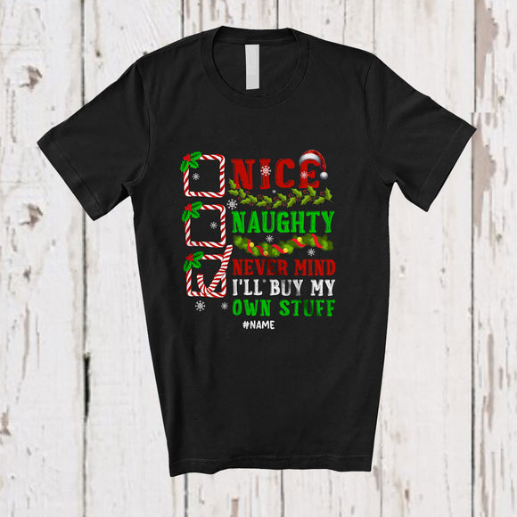 MacnyStore - Personalized Custom Name Nice Naughty I'll Buy My Own Stuff; Amusing Christmas List Santa T-Shirt