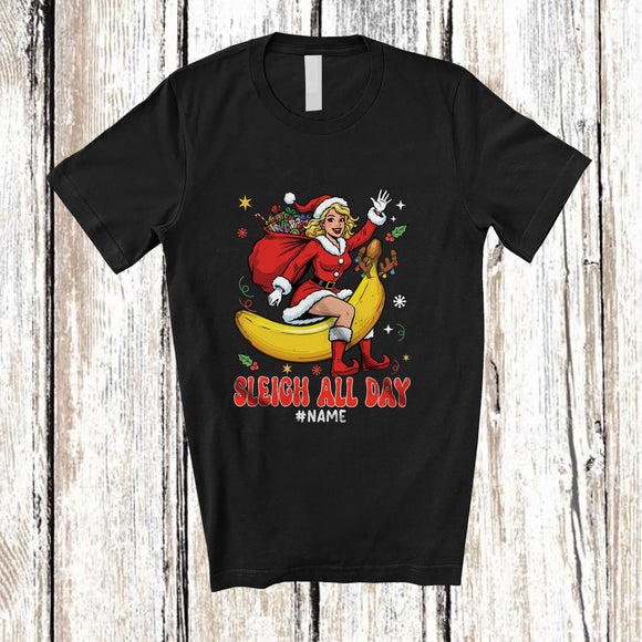 MacnyStore - Personalized Custom Name Sleigh All Day; Sarcastic Christmas Adult Santa Woman Riding Banana T-Shirt