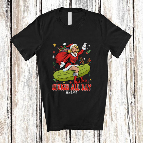 MacnyStore - Personalized Custom Name Sleigh All Day; Sarcastic Christmas Adult Santa Woman Riding Pickle T-Shirt