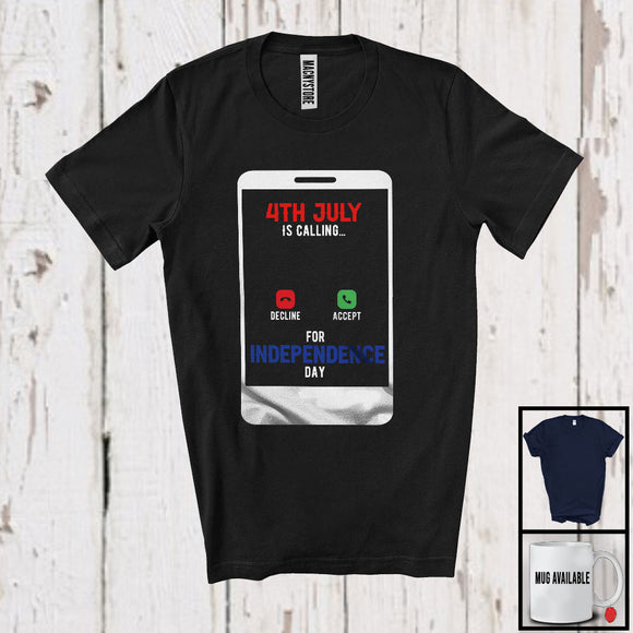 MacnyStore - 4th July Calling, Humorous 4th Of July Independence Day American, Proud Patriotic Group T-Shirt
