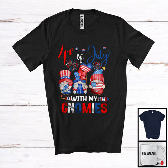 MacnyStore - 4th Of July With My Gnomies, Lovely Independence Day Three Gnomes, American Flag Fireworks Patriotic T-Shirt