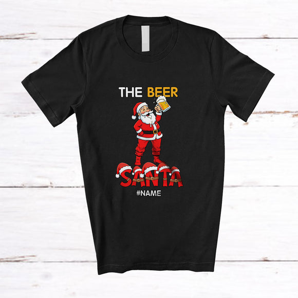 MacnyStore - Personalized Custom Name The Beer Santa; Awesome Christmas Beer Drinking Drunker T-Shirt