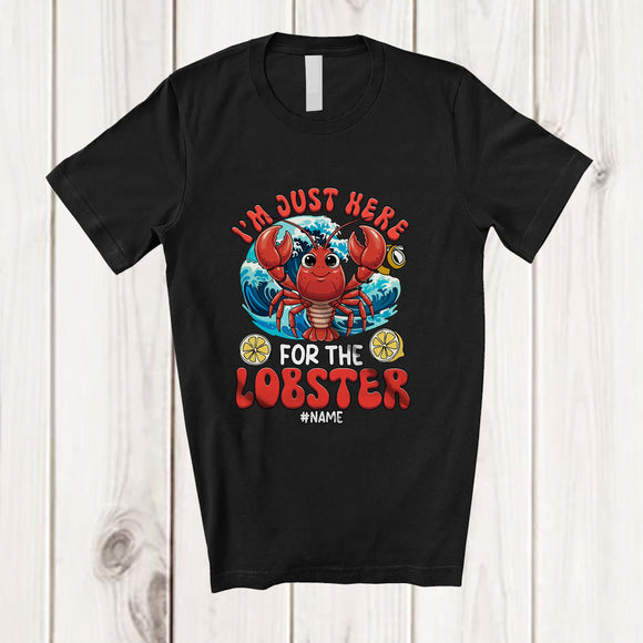 MacnyStore - Personalized Custom Name Just Here For The Lobster; Humorous Seafood Boil Party Fishing Food T-Shirt