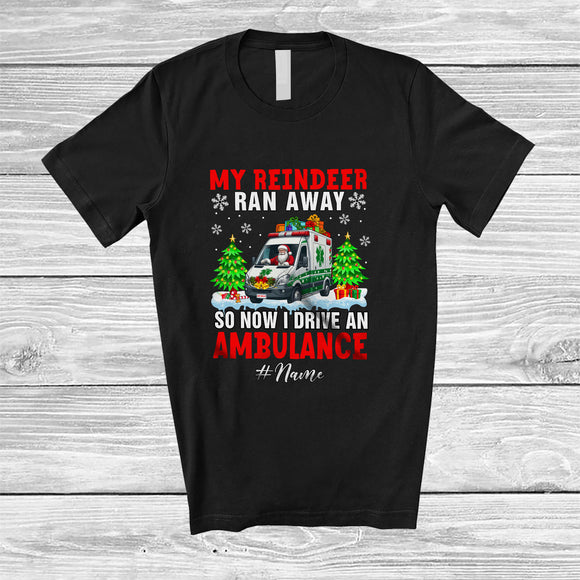 MacnyStore - Personalized Custom Name Reindeer Ran Away I Drive An Ambulance; Joyful Christmas Santa Driver T-Shirt
