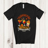 MacnyStore - Personalized Custom Name Thanksgiving Drinking Team; Cheerful Three Cocktail Glasses; Drunker T-Shirt