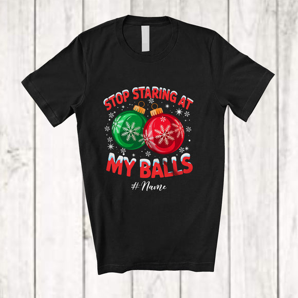 MacnyStore - Personalized Custom Name Stop Staring At My Balls; Humorous Christmas Ornaments; Dirty Adult Family T-Shirt