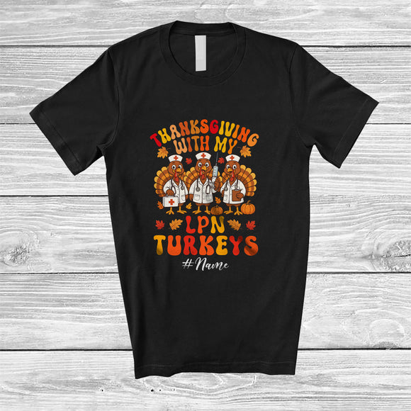 MacnyStore - Personalized Custom Name Thanksgiving With My LPN Turkeys; Joyful Licensed Practical Nurse T-Shirt