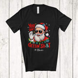 MacnyStore - Personalized Custom Name You Ain't Gettin' Sh*t; Sarcastic Christmas Santa Sunglasses; Family T-Shirt