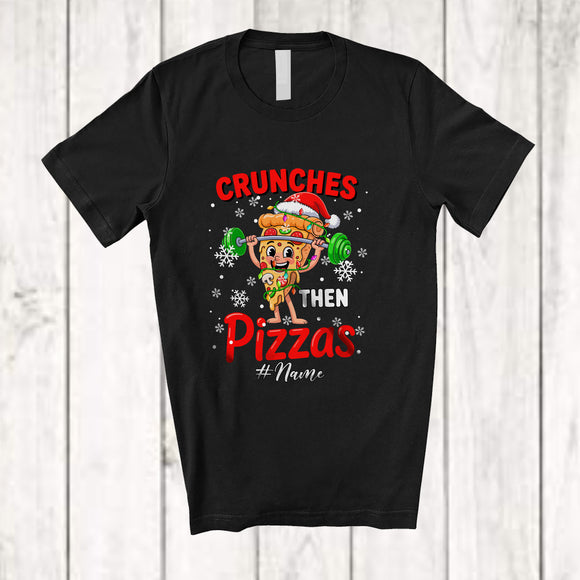 MacnyStore - Personalized Custom Name Crunches Then Pizzas; Joyful Christmas Weightlifting Gym Fitness T-Shirt