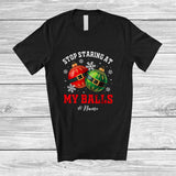 MacnyStore - Personalized Custom Name Stop Staring At My Balls; Sarcastic Christmas Ornemants Dirty Adult; Family T-Shirt