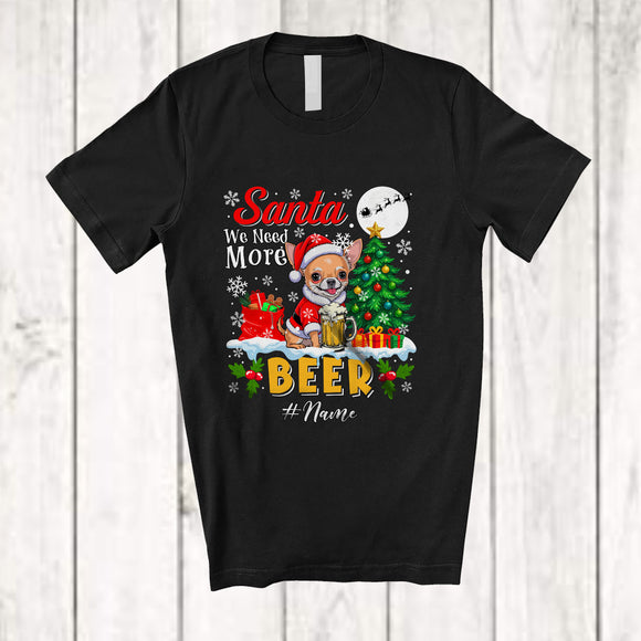 MacnyStore - Personalized Custom Name Santa We Need More Beer; Adorable Christmas Tree Chihuahua Drinking T-Shirt